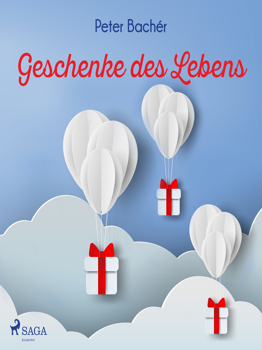 Title details for Geschenke des Lebens by Peter Bachér - Available